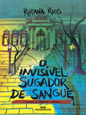 cover image of O Invisível Sugador de Sangue